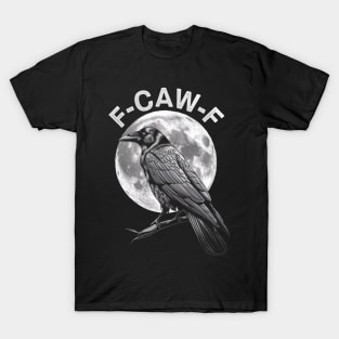 Funny Black Crow F-Caw-F T-Shirt